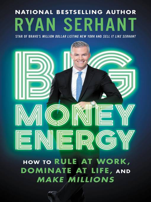 Title details for Big Money Energy by Ryan Serhant - Available